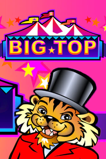 Игровой автомат Big Top играть бесплатно на ДжойКазино