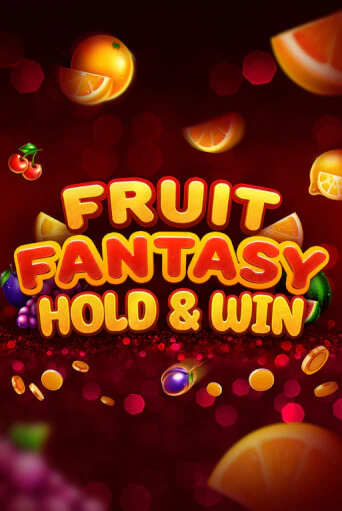 Игровой автомат Fruit Fantasy Hold&Win играть бесплатно на ДжойКазино