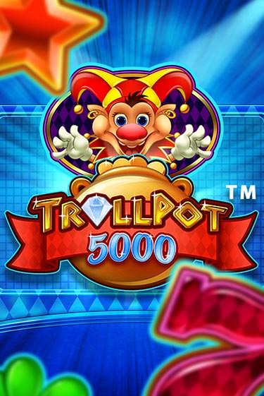 Игровой автомат Trollpot 5000 играть бесплатно на ДжойКазино
